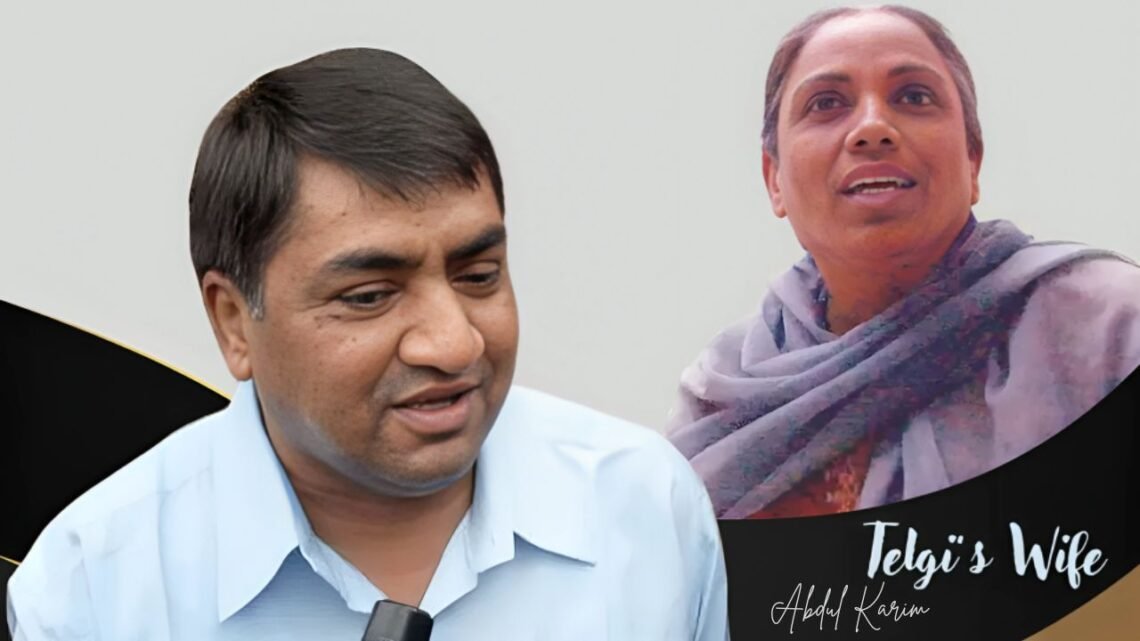 Abdul Karim Telgi Wife