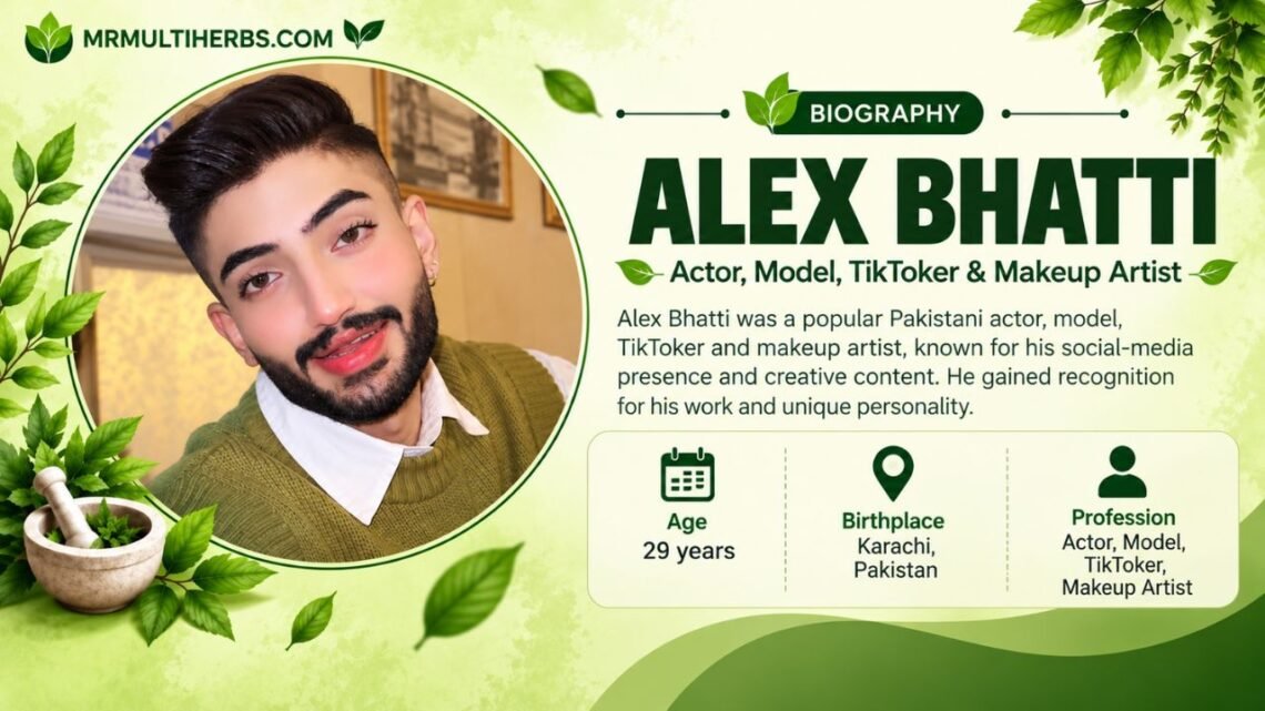 Alex Bhatti Biography, Age, Wife, Gender, Career and Death